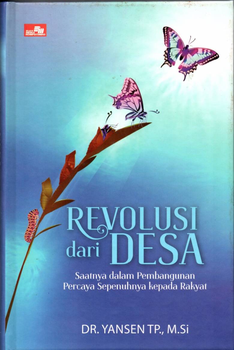 Revolusi Dari Desa - Sebuah Pemikiran Maju Membangun Indonesia